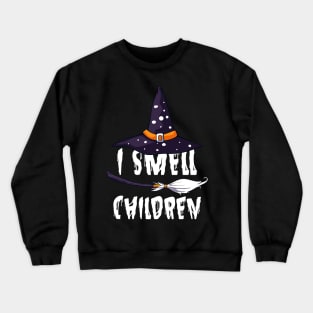 I Smell Children Witch Halloween Costume Crewneck Sweatshirt